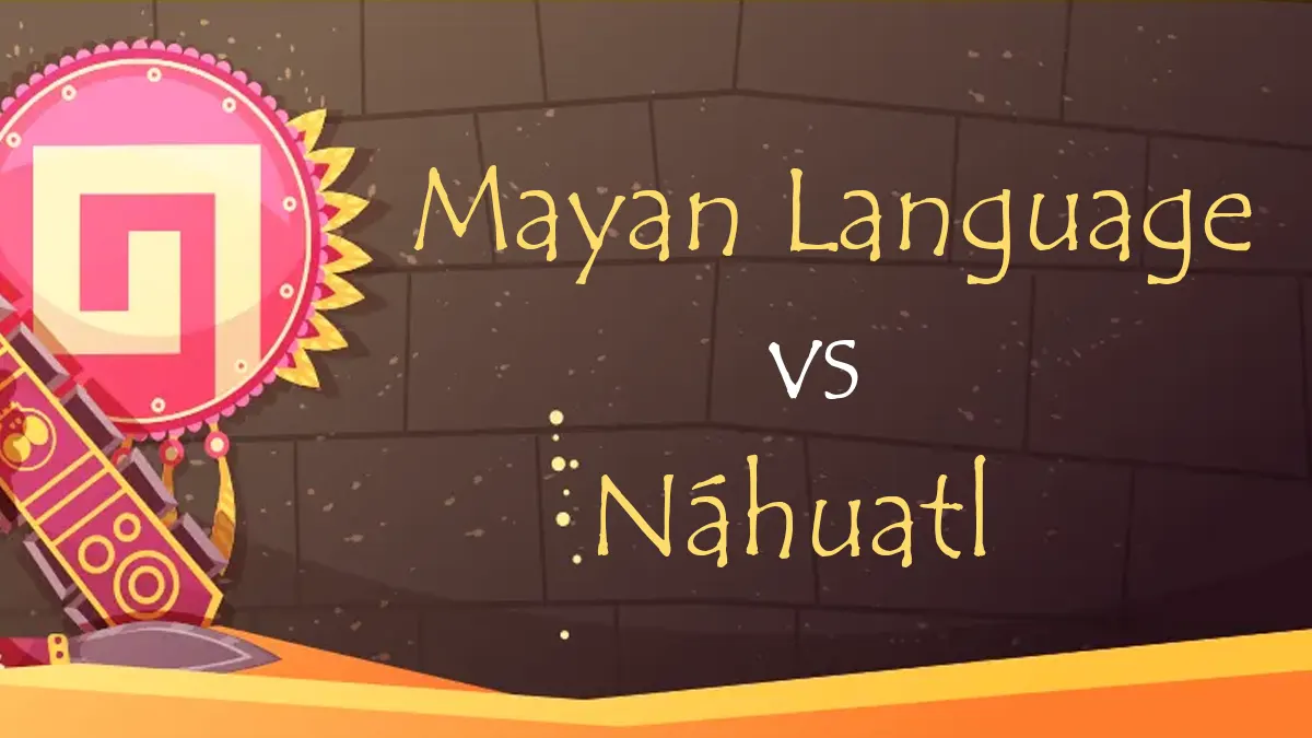 Mayan Language vs Náhuatl