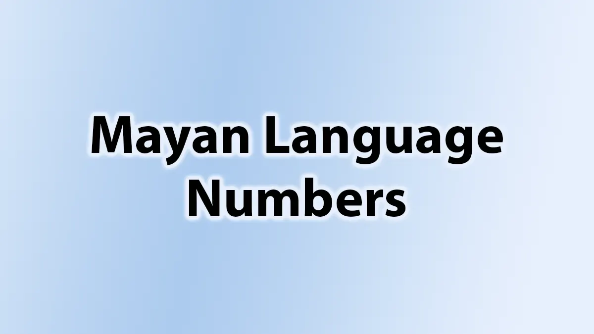 Mayan Language Numbers